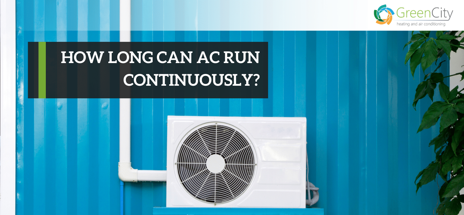 How Long Can AC Run Continuously?